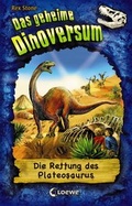 Cover: Das geheime Dinoversum 15 - Die Rettung des Plateosaurus - Loewe