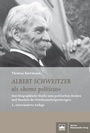 Bild: Albert Schweitzer als "homo politicus" - Berliner Wissenschafts-Verlag
