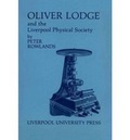 Cover: Oliver Lodge and the Liverpool Physical Society - Liverpool University Press