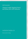 Cover: Classical Arabic Begging Poetry and Sakwa, 8th-12th Centuries - Harrassowitz Verlag