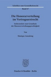 Abbildung von: Die Honorarverteilung im Vertragsarztrecht. - Duncker & Humblot