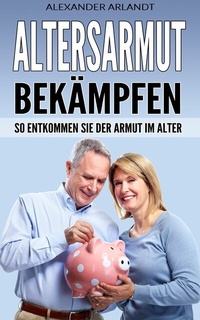 Abbildung von: Altersarmut bekämpfen - neobooks
