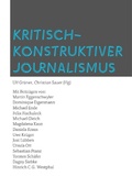 Cover: Kritisch-konstruktiver Journalismus - Impulse f&uuml;r Redaktionen