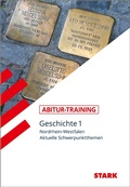 Cover: STARK Geschichte 1 - Abitur-Training NRW - Stark Verlag