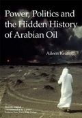 Cover: Power, Politics and the Hidden History of Arabian Oil - Saqi Books
