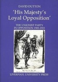 Cover: His Majesty's Loyal Opposition - Liverpool University Press