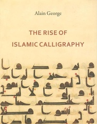 Enlarge image Cover: Rise of Islamic Calligraphy - Saqi Books