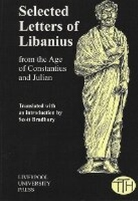 Enlarge image Cover: Selected Letters of Libanius - Liverpool University Press