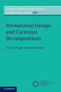 Enlarge image Cover: Permutation Groups and Cartesian Decompositions - Cambridge University Press