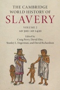Cover: The Cambridge World History of Slavery: Volume 2, AD 500-AD 1420 - Cambridge University Press