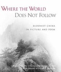 Cover: Where the World Does Not Follow - Wisdom Publications,U.S.