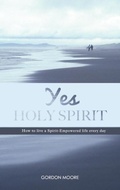 Cover: Yes Holy Spirit - Initiate Media Pty Ltd