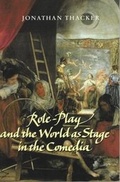 Cover: Role-Play and the World as Stage in the Comedia - Liverpool University Press