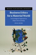 Cover: Business Ethics for a Material World - Cambridge University Press