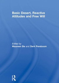 Enlarge image Cover: Basic Desert, Reactive Attitudes and Free Will - Routledge