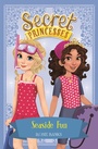 Cover: Secret Princesses: Seaside Fun - Orchard Books