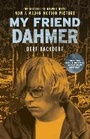Cover: My Friend Dahmer (Movie Tie-In Edition) - Abrams Comicarts