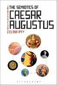 Enlarge image Cover: The Semiotics of Caesar Augustus - Bloomsbury Academic