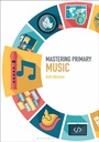 Cover: Mastering Primary Music - Bloomsbury Academic