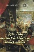 Cover: Role-Play and the World as Stage in the Comedia - Liverpool University Press