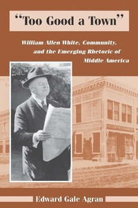 Abbildung von: &quote;Too Good a Town&quote; - University of Arkansas Press