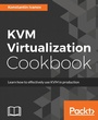 Cover: KVM Virtualization Cookbook - Packt Publishing