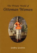 Cover: The Private World of Ottoman Women - Saqi Books