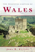 Cover: The Medieval Castles of Wales - University of Wales Press