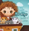 Cover: It's Just Me Brooklyn - Storybook Genius, LLC