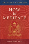 Cover: How to Meditate - Wisdom Publications,U.S.