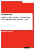 Cover: Der Bundesrat. Ein f&uuml;r die Gewaltenteilung in der Bundesrepublik wichtiges Organ? - GRIN Verlag