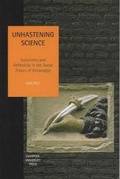 Cover: Unhastening Science - Liverpool University Press