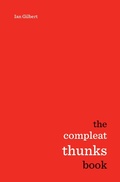 Cover: The Compleat Thunks Book - Independent Thinking Press