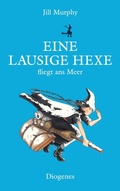 Cover: Eine lausige Hexe fliegt ans Meer - Diogenes