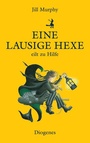 Cover: Eine lausige Hexe eilt zu Hilfe - Diogenes