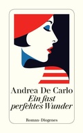 Cover: Ein fast perfektes Wunder - Diogenes