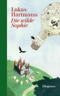 Cover: Die wilde Sophie - Diogenes