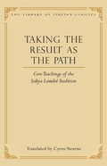 Cover: Taking the Result as the Path - Wisdom Publications,U.S.