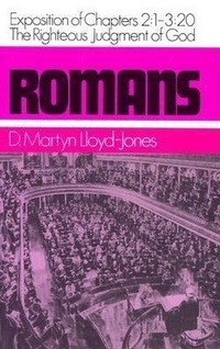 Abbildung von: Romans: 1 to 3: 20 - The Righteous Judgement of God An Exposition of Chapters 2 - The Banner of Truth Trust