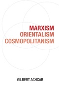 Cover: Marxism, Orientalism, Cosmopolitanism - Saqi Books