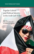 Cover: Popular Culture and Political Identity in the Arab Gulf States - Saqi Books