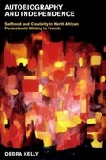 Cover: Autobiography and Independence - Liverpool University Press