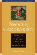 Cover: Resurrecting Candrakirti - Wisdom Publications,U.S.