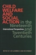 Cover: Child Welfare and Social Action from the Nineteenth Century to the Present - Liverpool University Press