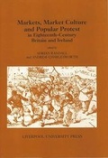 Cover: Markets, Market Culture and Popular Protest in Eighteenth-Century Britain and Ireland - Liverpool University Press