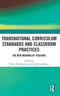 Enlarge image Cover: Transnational Curriculum Standards and Classroom Practices - Routledge