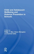 Cover: Child and Adolescent Wellbeing and Violence Prevention in Schools - Routledge
