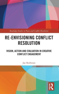 Enlarge image Cover: Re-Envisioning Conflict Resolution - Routledge