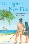 Cover: To Light a New Fire - Page Publishing Inc.