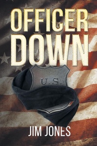 Enlarge image Cover: Officer Down - Page Publishing, Inc.